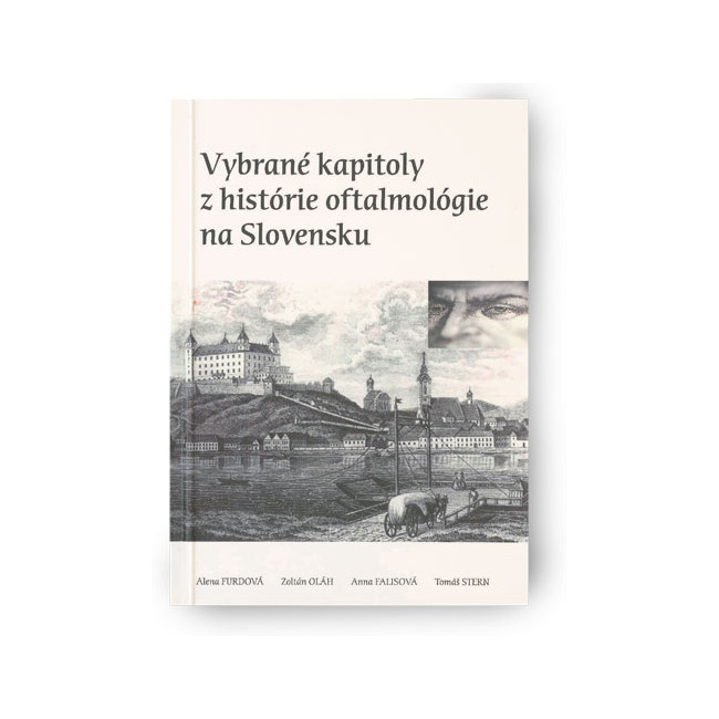 Vybrané kapitoly z histórie oftalmológie na Slovensku